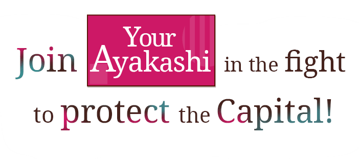 Join your Ayakashi in the fight to protect the Capital!