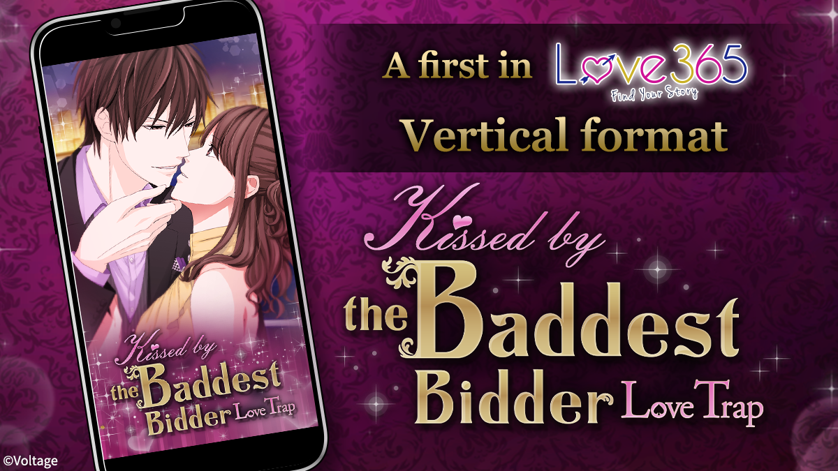Love 365: Find Your Story Fave Returns in a New Vertical Style! Kissed by the Baddest Bidder: Love Trap Arrives on the App Tuesday, November 25th!